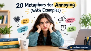 Metaphors for Annoying